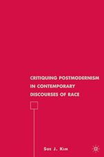 Download this eBook Critiquing Postmodernism in Contemporary Discourses of Race