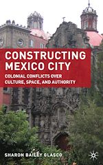 Télécharger le livre :  Constructing Mexico City