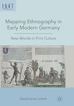 Télécharger le livre :  Mapping Ethnography in Early Modern Germany
