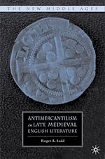 Télécharger le livre :  Antimercantilism in Late Medieval English Literature