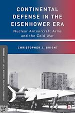 Télécharger le livre :  Continental Defense in the Eisenhower Era