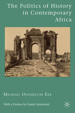 Téléchargez le livre :  The Politics of History in Contemporary Africa