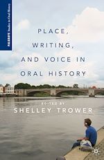 Download this eBook Place, Writing, and Voice in Oral History