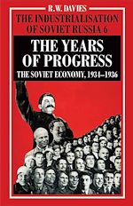 Télécharger le livre :  The Industrialisation of Soviet Russia Volume 6: The Years of Progress