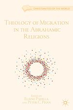 Télécharger le livre :  Theology of Migration in the Abrahamic Religions