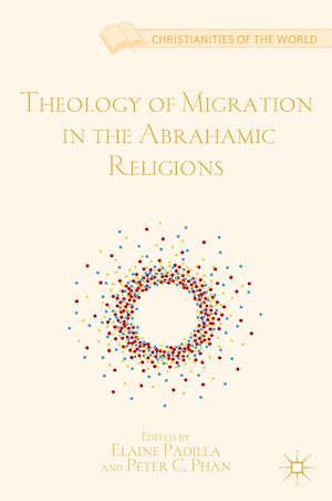 Téléchargez le livre :  Theology of Migration in the Abrahamic Religions