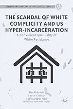 Télécharger le livre :  The Scandal of White Complicity in US Hyper-incarceration