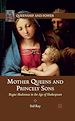 Télécharger le livre :  Mother Queens and Princely Sons