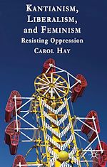 Télécharger le livre :  Kantianism, Liberalism, and Feminism