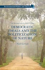 Télécharger le livre :  Democratic Ideals and the Politicization of Nature