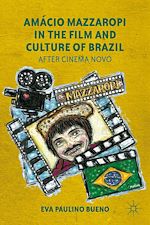 Télécharger le livre :  Amácio Mazzaropi in the Film and Culture of Brazil