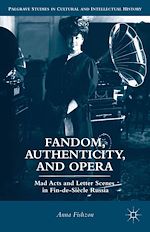 Télécharger le livre :  Fandom, Authenticity, and Opera