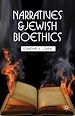 Télécharger le livre :  Narratives and Jewish Bioethics