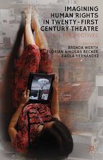 Télécharger le livre :  Imagining Human Rights in Twenty-First Century Theater
