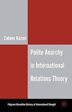 Télécharger le livre :  Polite Anarchy in International Relations Theory