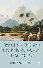 Télécharger le livre :  Travel Writing and the Natural World, 1768-1840