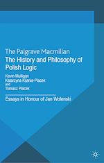 Télécharger le livre :  The History and Philosophy of Polish Logic