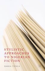 Télécharger le livre :  Stylistic Approaches to Nigerian Fiction