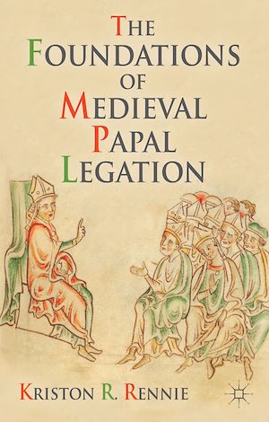 Téléchargez le livre :  The Foundations of Medieval Papal Legation