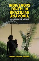 Télécharger le livre :  Indigenous Youth in Brazilian Amazonia
