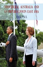 Télécharger le livre :  Neoliberal Australia and US Imperialism in East Asia
