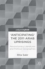 Télécharger le livre :  'Anticipating' the 2011 Arab Uprisings