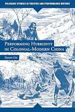 Download this eBook Performing Hybridity in Colonial-Modern China