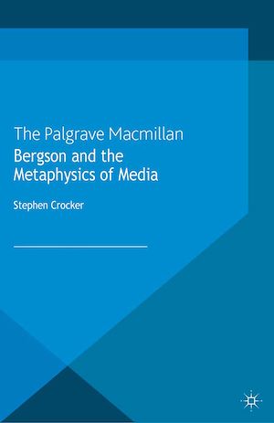 Téléchargez le livre :  Bergson and the Metaphysics of Media