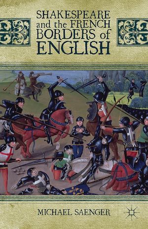 Téléchargez le livre :  Shakespeare and the French Borders of English