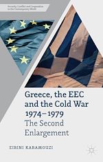 Télécharger le livre :  Greece, the EEC and the Cold War 1974-1979