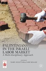 Télécharger le livre :  Palestinians in the Israeli Labor Market