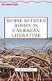 Télécharger le livre :  Desire Between Women in Caribbean Literature