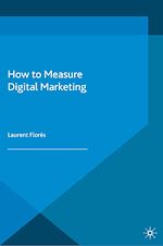 Télécharger le livre :  How to Measure Digital Marketing