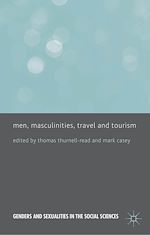 Télécharger le livre :  Men, Masculinities, Travel and Tourism