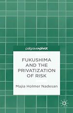 Télécharger le livre :  Fukushima and the Privatization of Risk