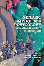Télécharger le livre :  Gender, Empire, and Postcolony