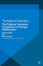 Télécharger le livre :  The Palgrave Centenary Companion to Principia Mathematica