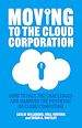 Télécharger le livre :  Moving to the Cloud Corporation