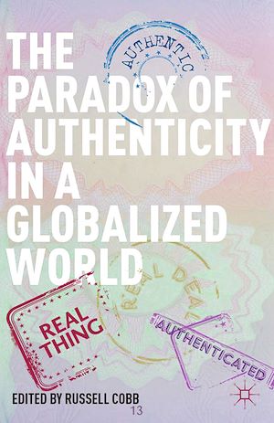 Téléchargez le livre :  The Paradox of Authenticity in a Globalized World