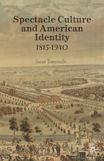 Télécharger le livre :  Spectacle Culture and American Identity 1815–1940