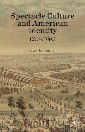 Téléchargez le livre :  Spectacle Culture and American Identity 1815–1940
