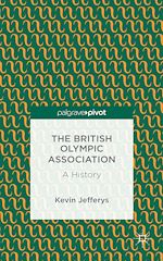 Download this eBook The British Olympic Association: A History