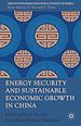 Télécharger le livre :  Energy Security and Sustainable Economic Growth in China
