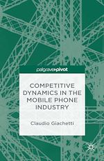 Télécharger le livre :  Competitive Dynamics in the Mobile Phone Industry