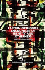 Télécharger le livre :  Eastern Orthodox Encounters of Identity and Otherness