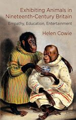 Télécharger le livre :  Exhibiting Animals in Nineteenth-Century Britain