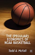 Télécharger le livre :  The (Peculiar) Economics of NCAA Basketball