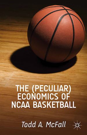 Téléchargez le livre :  The (Peculiar) Economics of NCAA Basketball