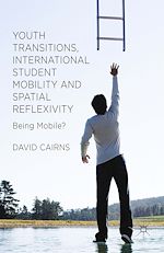 Télécharger le livre :  Youth Transitions, International Student Mobility and Spatial Reflexivity