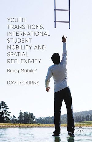 Téléchargez le livre :  Youth Transitions, International Student Mobility and Spatial Reflexivity